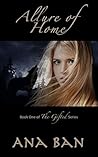 Allure of Home (The Gifted, #1) Allure of Home (The Gifted, #1)