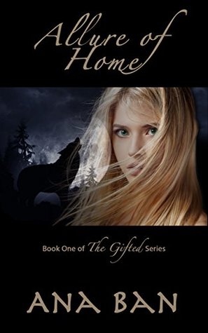 Allure of Home (The Gifted, #1)