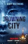 The Drowning City (Tokyo Noir #1)