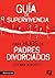 Guía de supervivencia para hijos de padres divorciados (Especialidades Juveniles) (Spanish Edition)