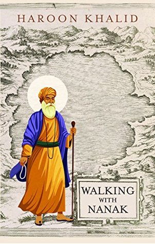 Walking with Nanak (Kindle Edition)