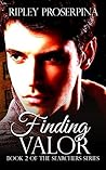 Finding Valor by Ripley Proserpina