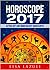 HOROSCOPE 2017 Astrology and Numerology Horoscopes