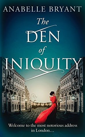 The Den of Iniquity (Bastards of London, #1)