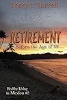 Retirement Before the Age of 59: Healthy Living in Mexico #2 (Healthy Living in Mexico (5 Book Series)) Retirement Before the Age of 59: Healthy Living in Mexico #2 (Healthy Living in Mexico (5 Book Series))