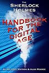 The Sherlock Holmes Handbook for the Digital Age The Sherlock Holmes Handbook for the Digital Age