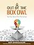 Out of the Box Owl: Not Your Basic Pitch Marketing!
