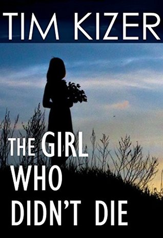 The Girl Who Didn't Die (Kindle Edition)