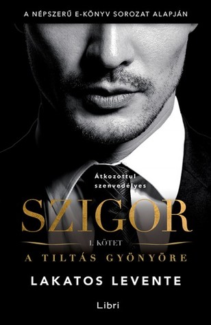 Szigor I. kötet - A tiltás gyönyöre (Paperback)