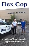 Flex Cop: A Police Officer's Creative Approach to Conflict