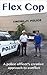 Flex Cop: A Police Officer's Creative Approach to Conflict