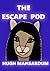 The Escape Pod