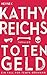 Totengeld by Kathy Reichs