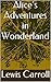 Alice's Adventures in Wonderland (Annotated)