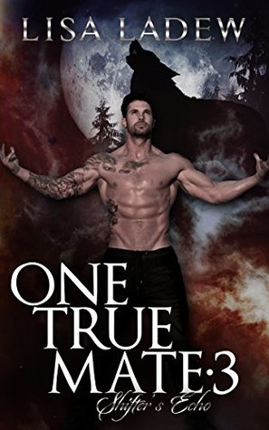 Shifter's Echo (One True Mate, #3)