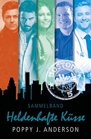Heldenhafte Küsse (Boston 5 #1-5)