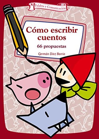 Cómo escribir relatos y novelas (Talleres nº 19) (Spanish Edition)