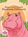 Rosie and Friends Positively Different by Helen C Hipp Rosie and Friends Positively Different by Helen C Hipp