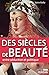 Des siècles de beauté: Entre séduction et politique (JOURDAN (EDITIO) (French Edition)