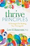 Thrive Principles: 15 Strategies For Building Your Thriving Life
