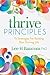 Thrive Principles: 15 Strategies For Building Your Thriving Life