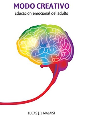 MODO CREATIVO - EDUCACION EMOCIONAL DEL ADULTO (Kindle Edition)