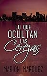 Lo que ocultan las cerezas by Marión Marquez