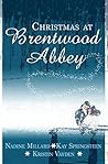 Christmas at Brentwood Abbey by Nadine Millard