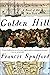 Golden Hill: A Novel of Old...