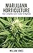 Marijuana Horticulture: You...