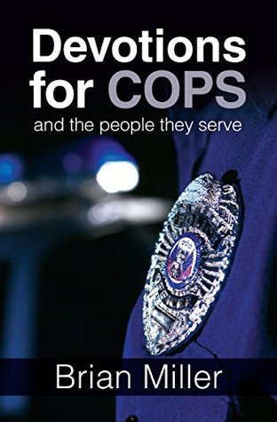 Devotions for Cops and the People They Serve (Kindle Edition)