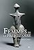 Femmes de la préhistoire by Claudine Cohen