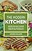 THE MODERN KITCHEN: RECIPES...