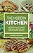 THE MODERN KITCHEN: RECIPES FOR MULTI COOKER (VEGETABLES, SEAFOOD, FISH, CEREALS, MEAT AND DESSERTS)