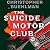 The Suicide Motor Club by Christopher Buehlman The Suicide Motor Club by Christopher Buehlman
