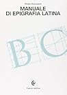 Manuale di epigrafia latina