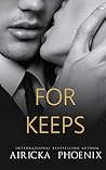 For Keeps by Airicka Phoenix