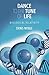 Dance to the Tune of Life: Biological Relativity