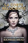 La Corte reluciente by Richelle Mead
