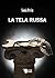 La tela russa (Italian Edition)