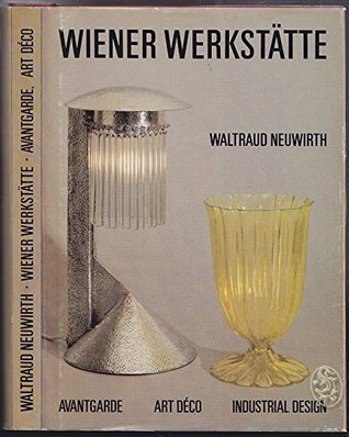 Wiener Werkstätte, Avantgarde - Art déco - Industrial Design (Hardcover)