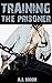 Training the Prisoner