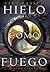 Hielo como fuego by Sara Raasch