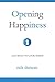 Opening Happiness: A Journey to Look Inside