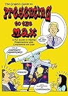 Presenting To The Max: A Fun Guide to Making Presentations with Confidence and Ease Presenting To The Max: A Fun Guide to Making Presentations with Confidence and Ease