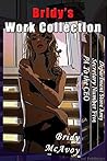 Bridy's Work Collection (Bridy's Collections Book 1)