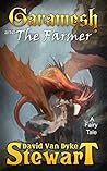 Garamesh and the Farmer: A Fairy Tale (Eternal Dream Legends) Garamesh and the Farmer: A Fairy Tale (Eternal Dream Legends)