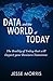 Data and the World of Today: The Reality of Today that will Impact your Business Tomorrow