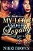 My Love and His Loyalty 3 by Nikki Brown My Love and His Loyalty 3 by Nikki Brown
