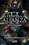 Al acecho del Gran Dragón (La Espada de La Alianza II) Al acecho del Gran Dragón (La Espada de La Alianza II)